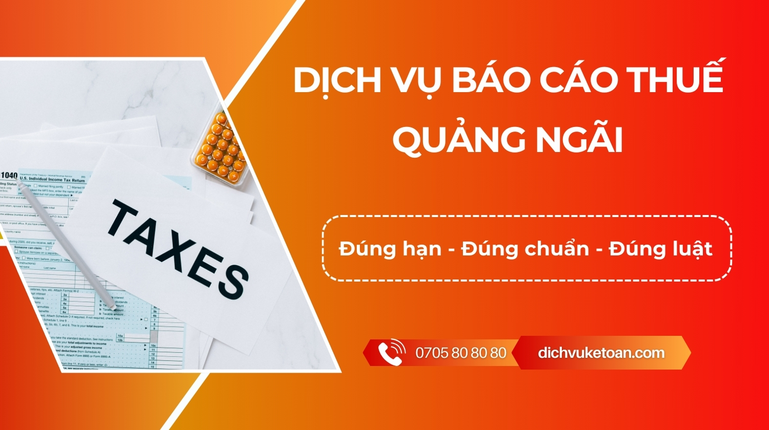 Dịch vụ báo cáo thuế Quảng Ngãi Dịch vụ báo cáo thuế Quảng Ngãi