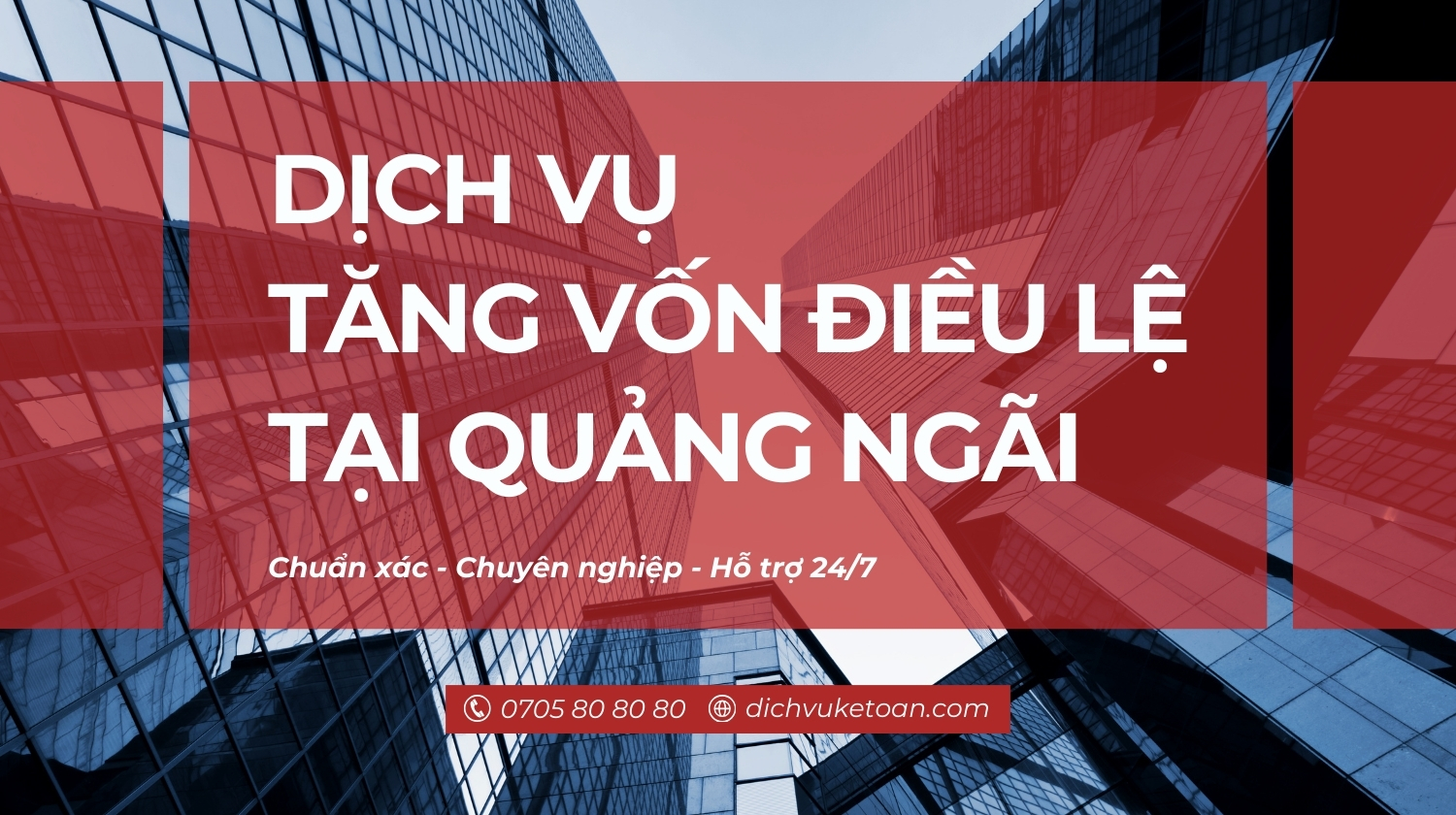 kế toán hộ kinh doanh Quảng Ngãi Dịch vụ tăng vốn điều lệ công ty